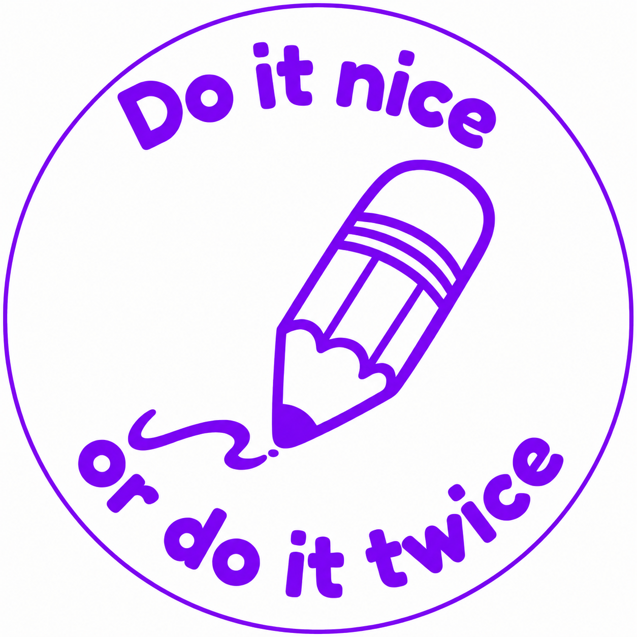 Do It Nice or Do It Twice Teacher Stamp ✏️