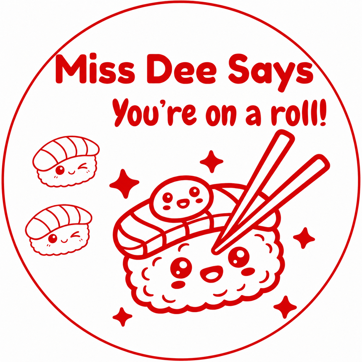 You’re On a Roll! Sushi Teacher Stamp
