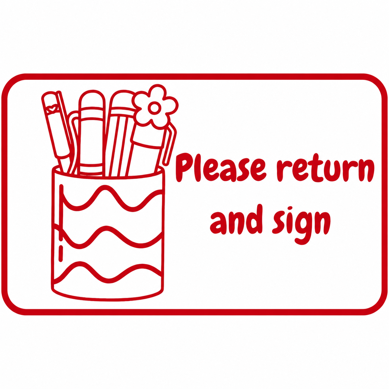 Please Return & Sign Teacher Stamp