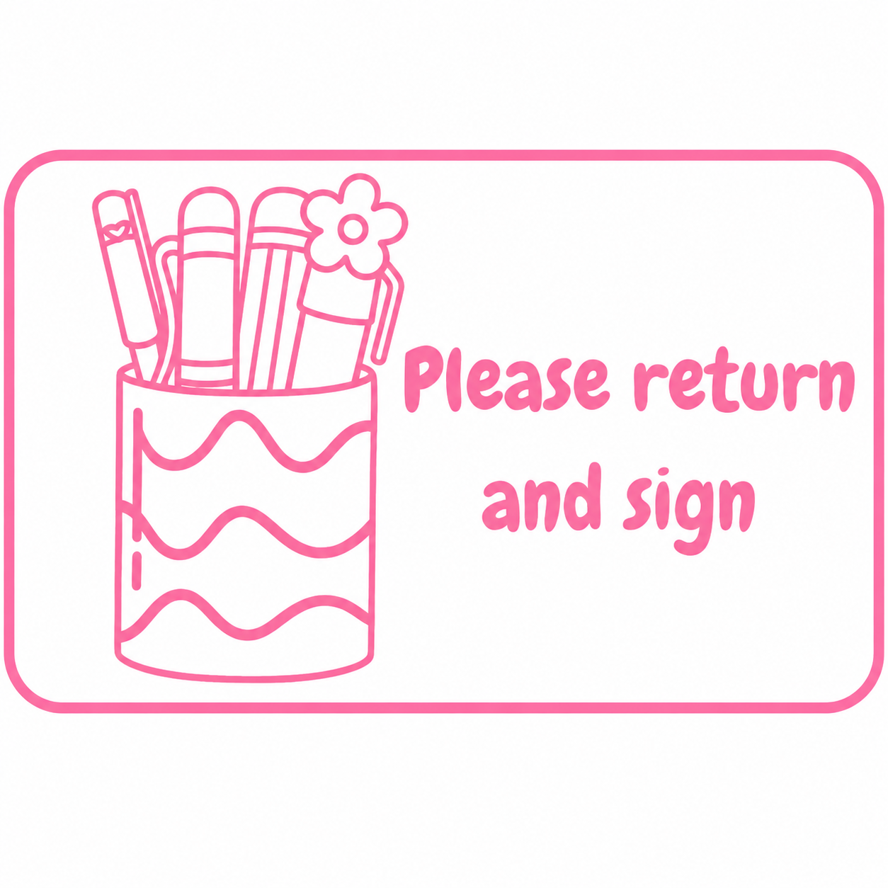 Please Return & Sign Teacher Stamp