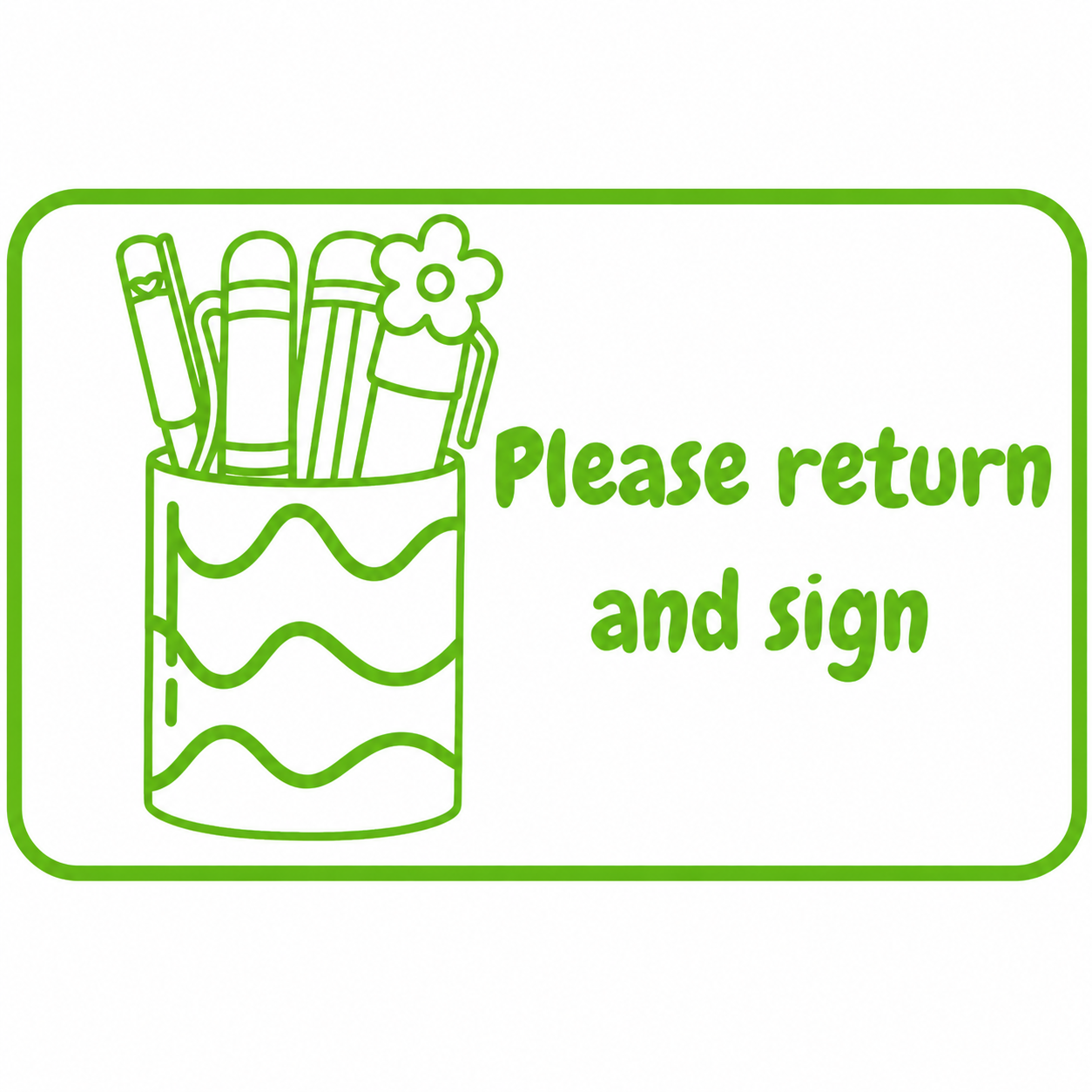 Please Return & Sign Teacher Stamp