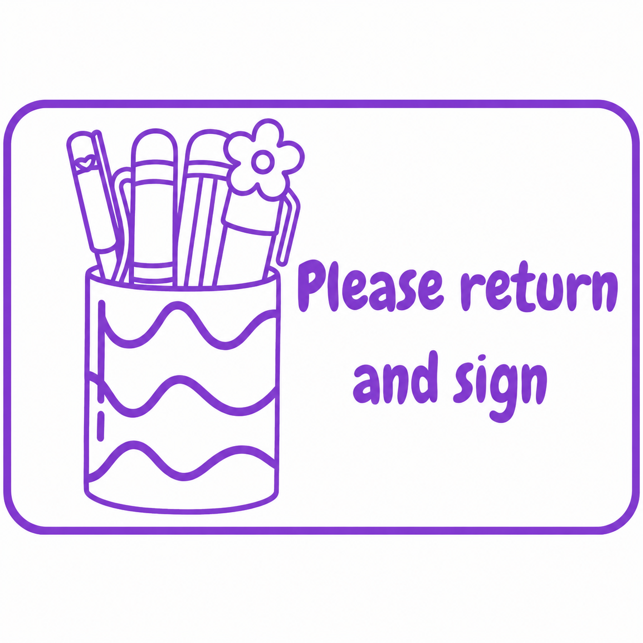 Please Return & Sign Teacher Stamp