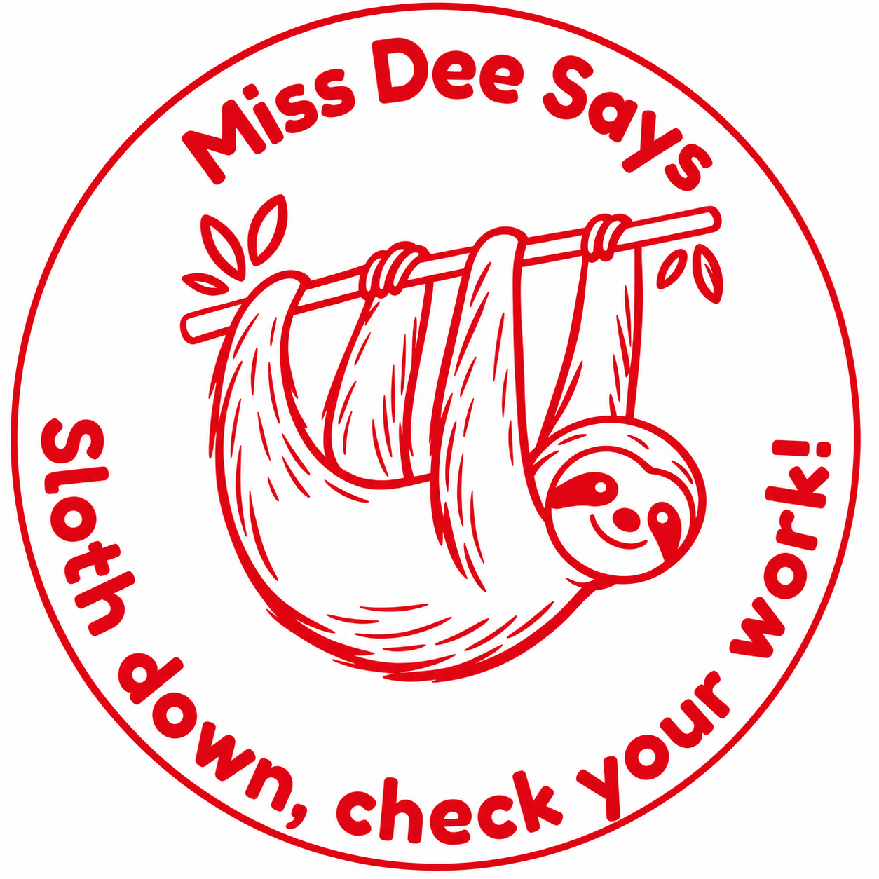 Sloth Teacher Stamp | Personalised "Sloth Down, Check Your Work" Stamp