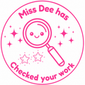 🔎 Miss Dee Has Checked Your Work 🔎