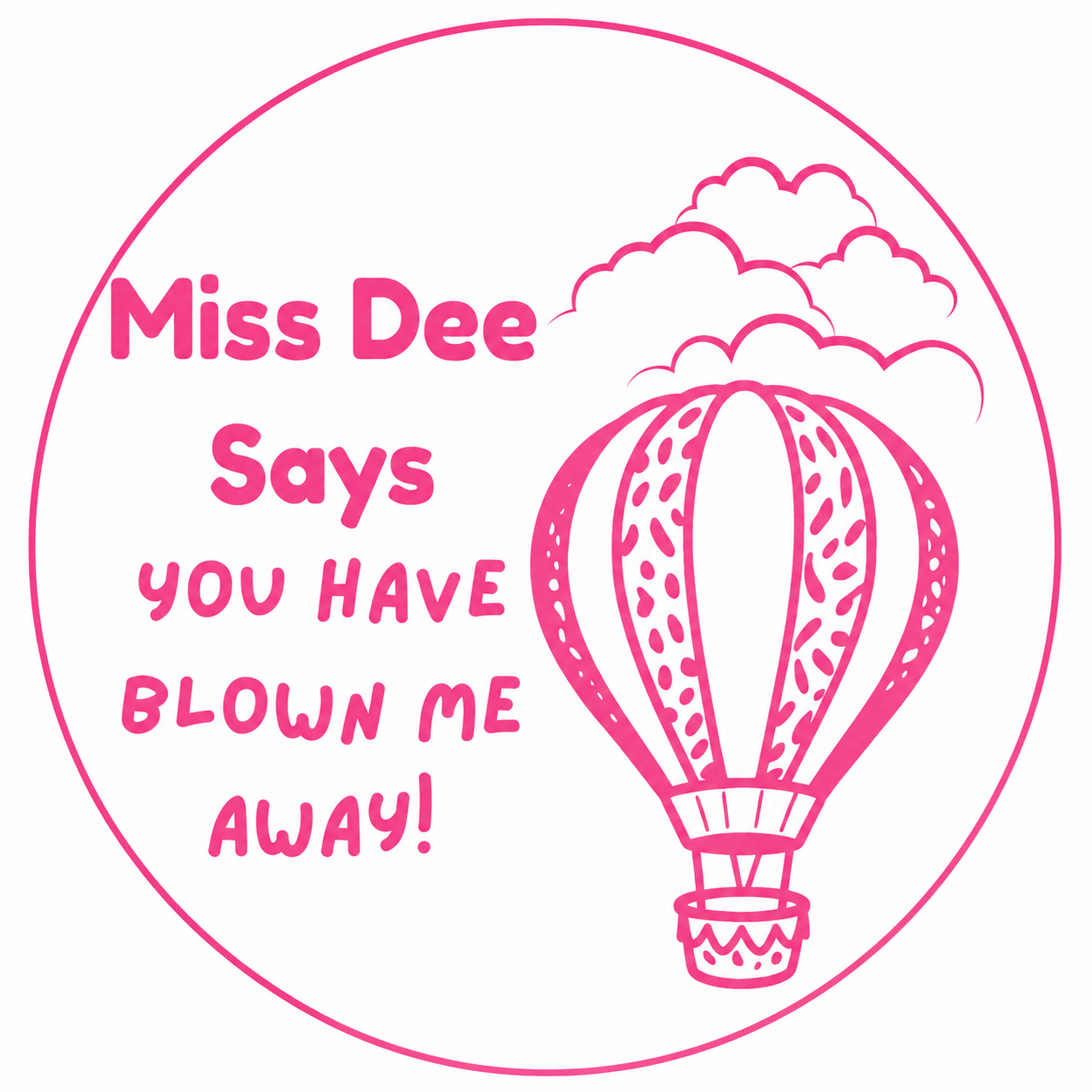 Personalised Hot Air Balloon Teacher Stamp | "You Have Blown Me Away!" Self-Inking Reward Stamp