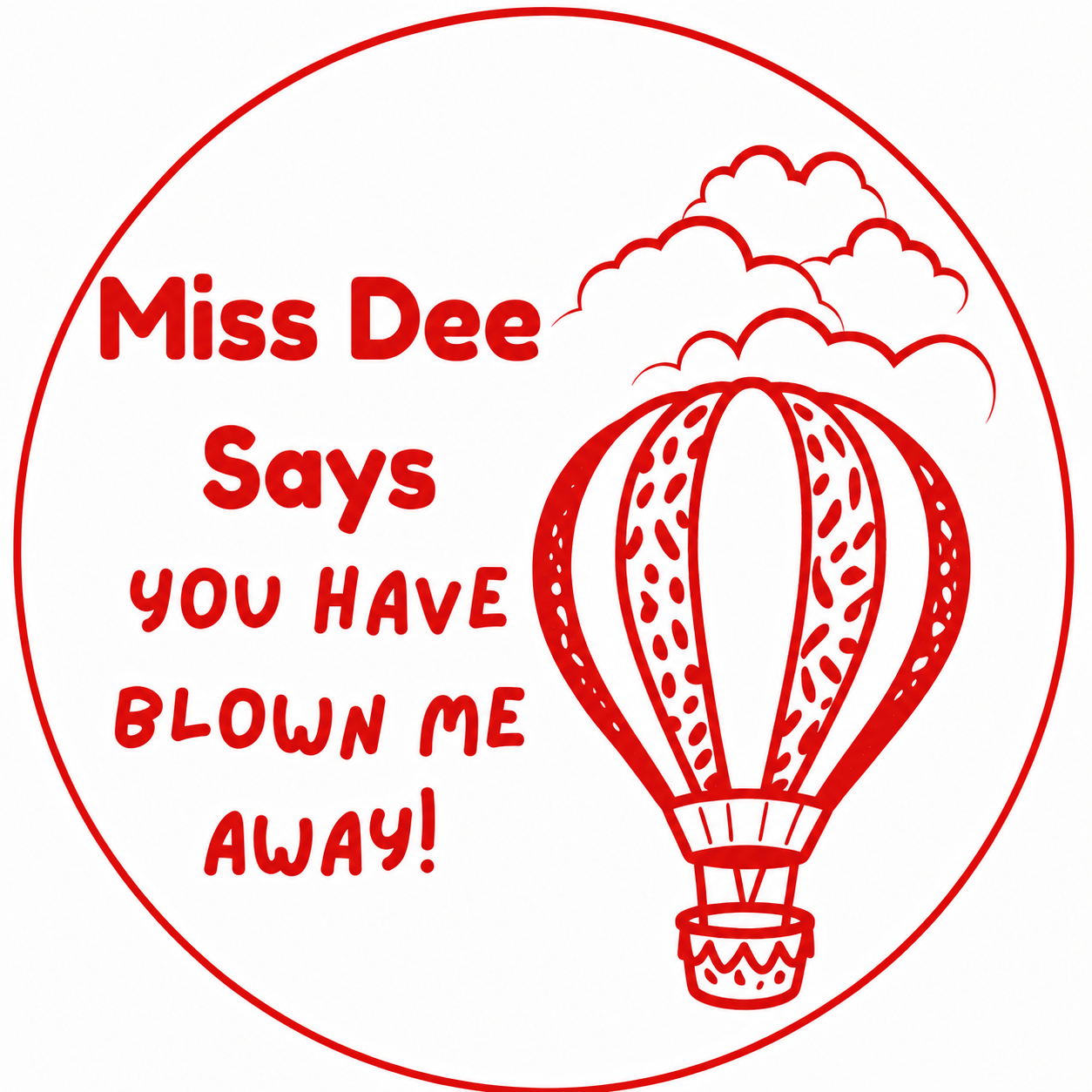 Personalised Hot Air Balloon Teacher Stamp | "You Have Blown Me Away!" Self-Inking Reward Stamp