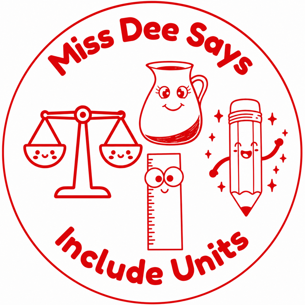Personalised "Miss Dee Says… Include Units" Teacher Stamp