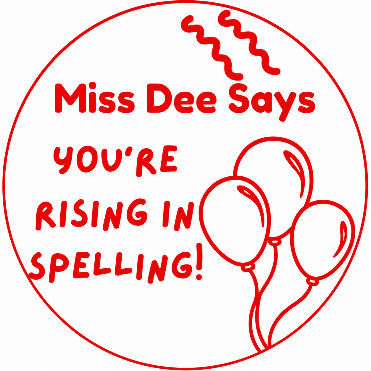 Miss Dee Says "You're Rising in Spelling!" Teacher Stamp | Balloon Reward Stamp