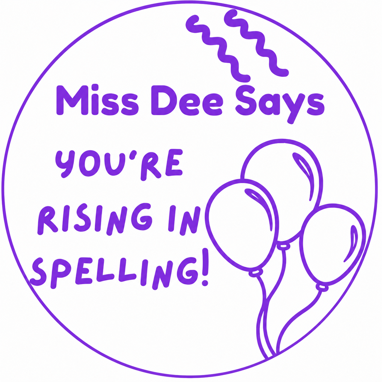 Miss Dee Says "You're Rising in Spelling!" Teacher Stamp | Balloon Reward Stamp