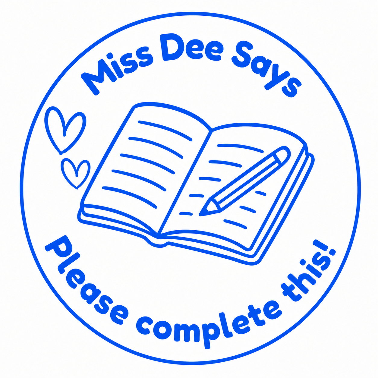 📚 Miss Dee Says... Please Complete This! | Personalised Teacher Stamp