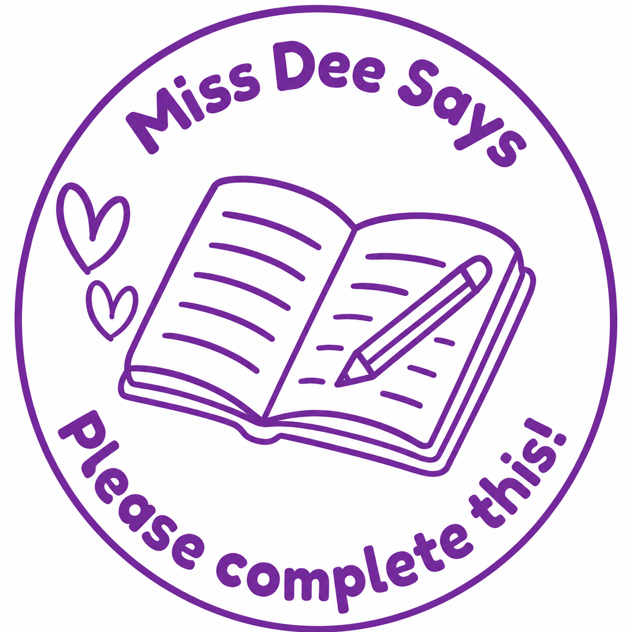 📚 Miss Dee Says... Please Complete This! | Personalised Teacher Stamp