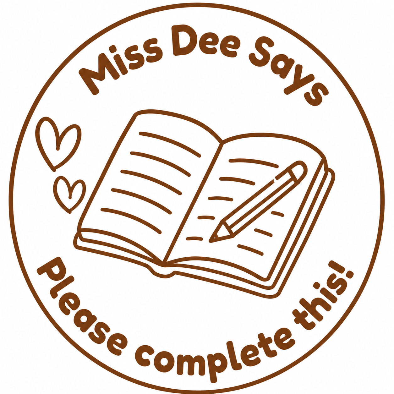 📚 Miss Dee Says... Please Complete This! | Personalised Teacher Stamp