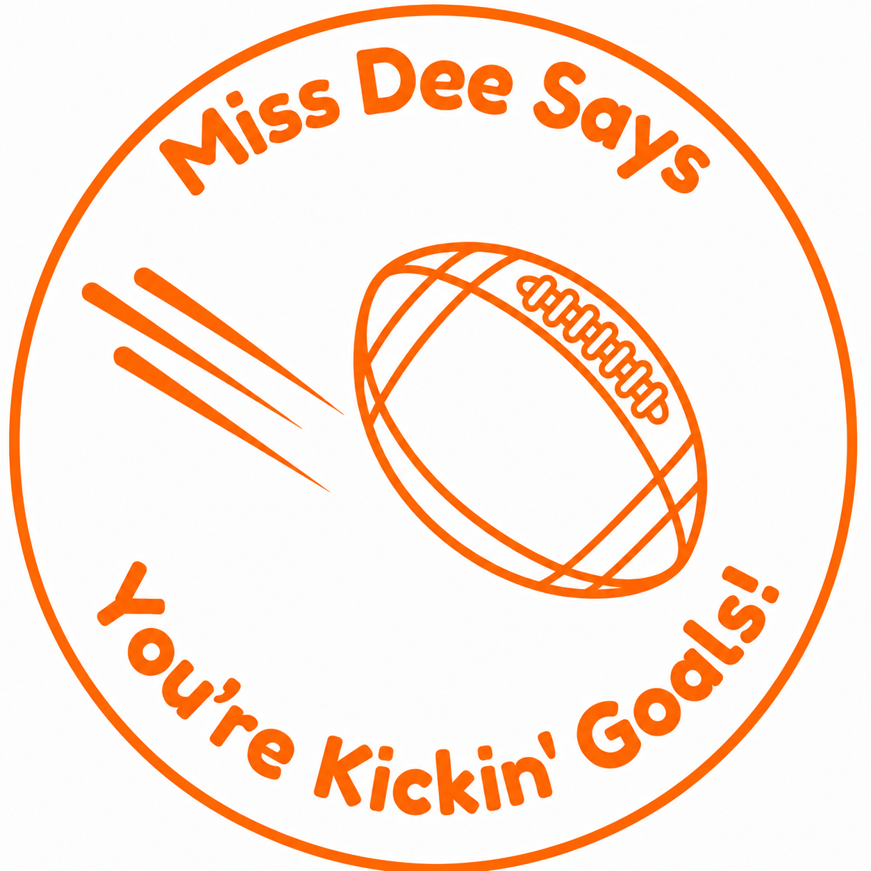 🏉 Miss Dee Says... You're Kickin' Goals! 🏉