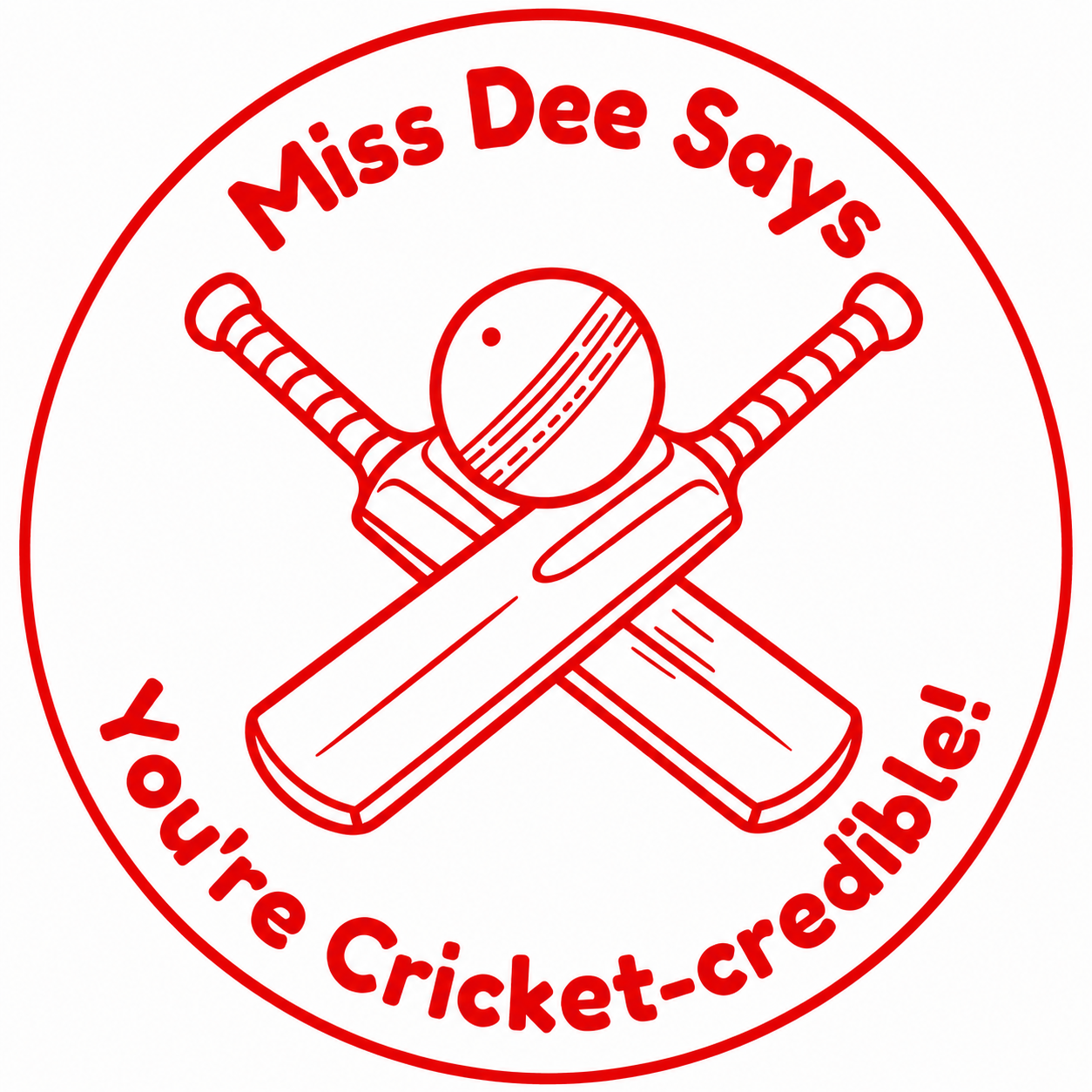 🏏 Miss Dee Says... You're Cricket-credible! 🏏