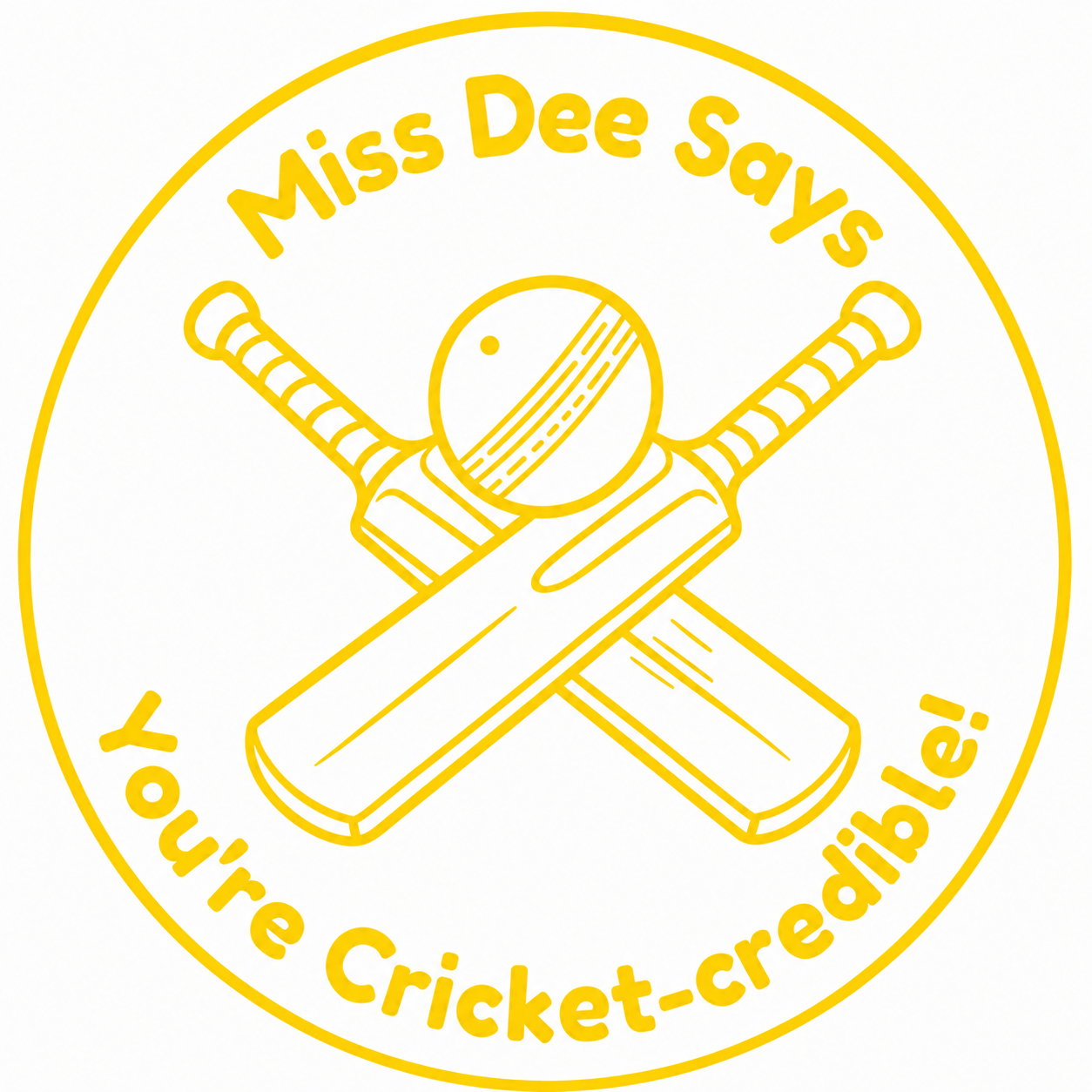 🏏 Miss Dee Says... You're Cricket-credible! 🏏