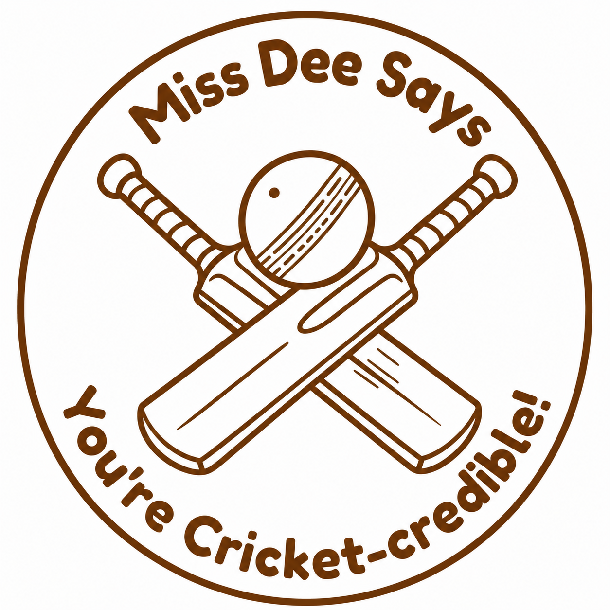 🏏 Miss Dee Says... You're Cricket-credible! 🏏