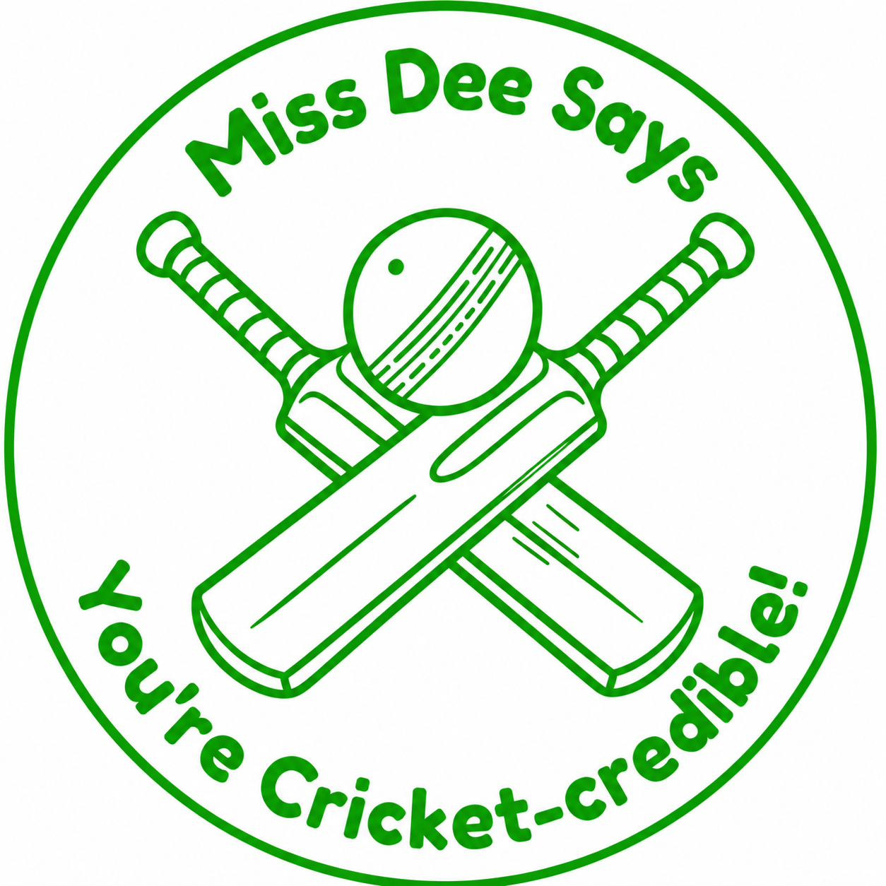 🏏 Miss Dee Says... You're Cricket-credible! 🏏