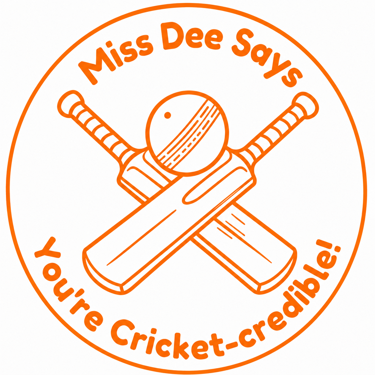 🏏 Miss Dee Says... You're Cricket-credible! 🏏