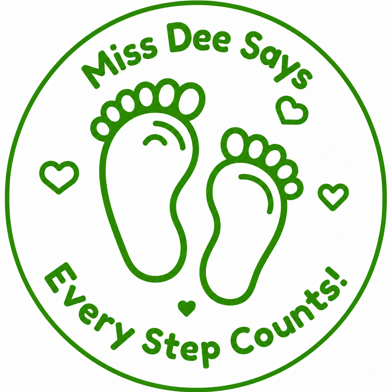 👣 Miss Dee Says... Every Step Counts! 👣
