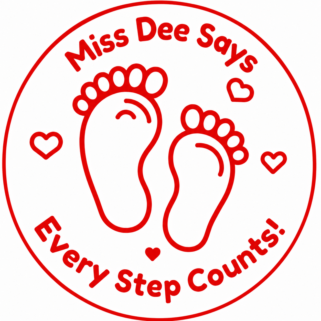 👣 Miss Dee Says... Every Step Counts! 👣